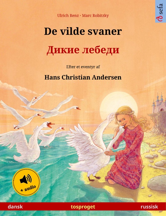 De vilde svaner – Дикие лебеди (dansk – russisk)