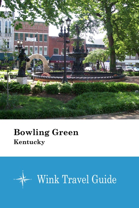 Bowling Green (Kentucky) - Wink Travel Guide