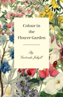Gertrude Jekyll - Colour in the Flower Garden artwork