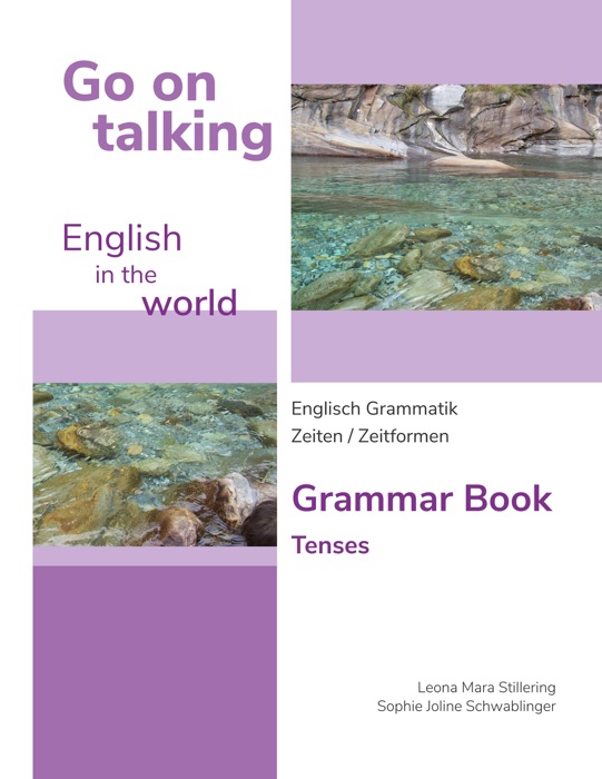 Go on talking English in the world - Englisch Grammatik - Zeiten / Zeitformen