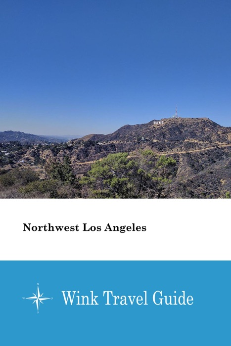 Northwest Los Angeles - Wink Travel Guide