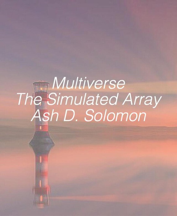 Multiverse The Simulated Array