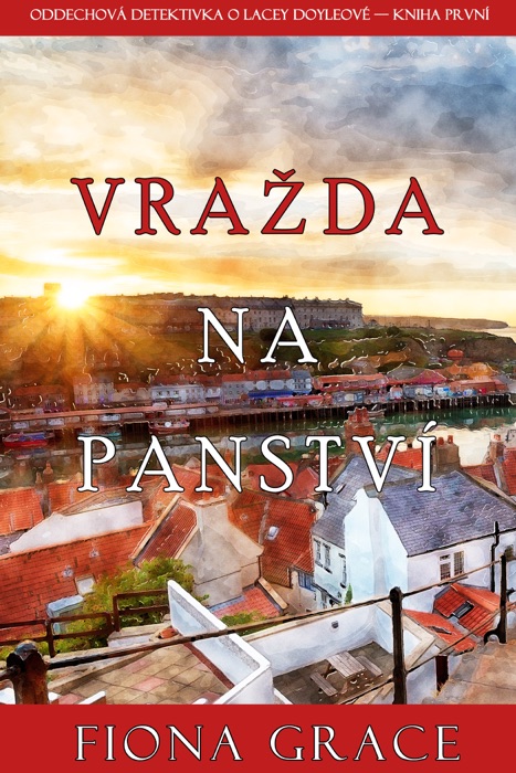 Vražda na panství (Oddechová detektivka o Lacey Doyleové — kniha první)