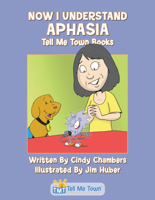 Now I Understand Aphasia: Tell Me Town Books