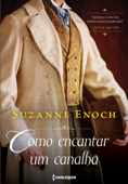 Como encantar um canalha - Suzanne Enoch