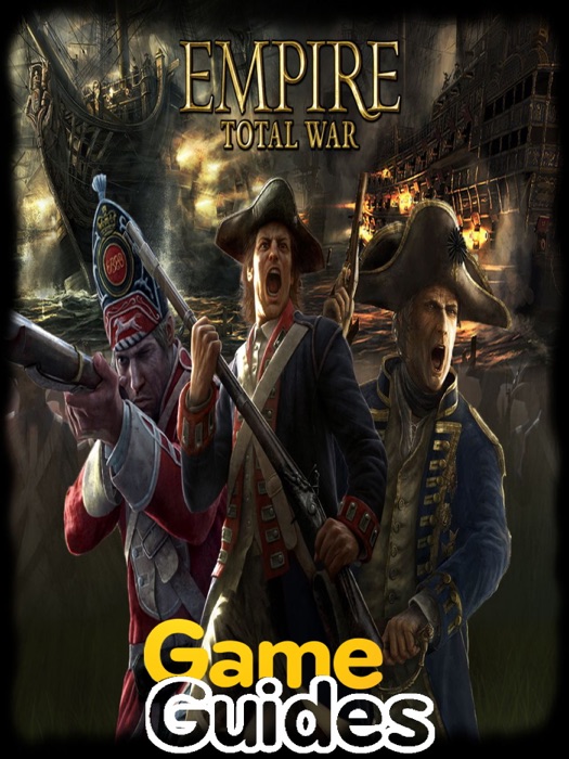 Empire Total War Game Guide