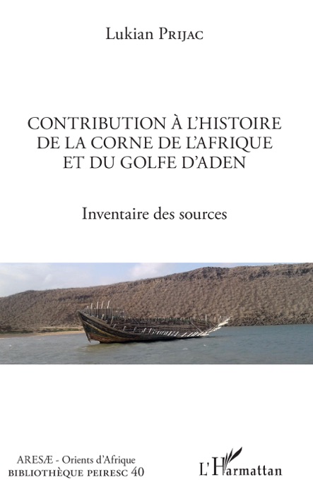 Contribution à l'histoire de la Corne de l'Afrique et du golfe d'Aden