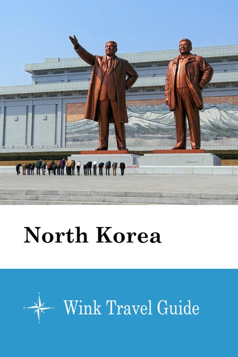 North Korea - Wink Travel Guide