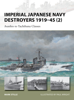 Mark Stille - Imperial Japanese Navy Destroyers 1919–45 (2) artwork