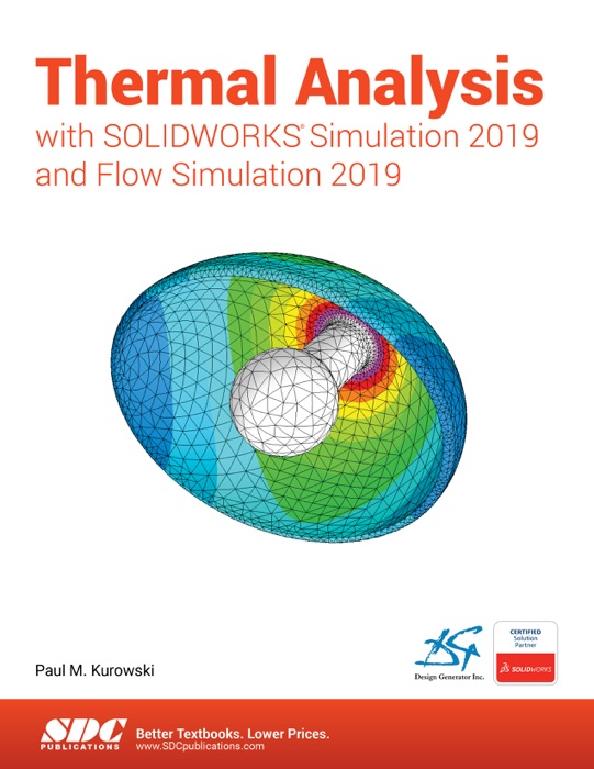 Thermal Analysis with SOLIDWORKS Simulation 2019 and Flow Simulation 2019