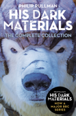 His Dark Materials: The Complete Collection - Philip Pullman