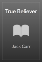 Jack Carr - True Believer artwork