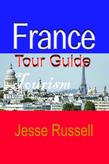 France Tour Guide: Tourism