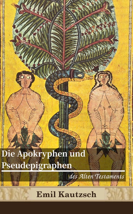 Die Apokryphen und Pseudepigraphen des Alten Testaments