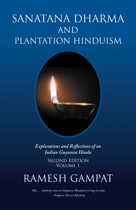Sanatana Dharma and Plantation Hinduism (Second Edition Volume 1)