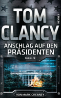 Tom Clancy & Mark Greaney - Anschlag auf den Präsidenten artwork