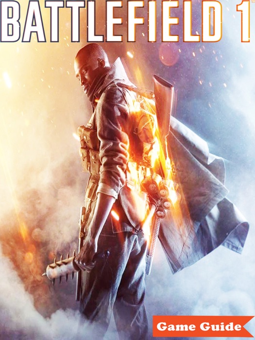BATTLEFIELD 1 Tips & Tricks