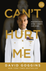 David Goggins - Can't Hurt Me artwork