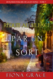 Réduit au Silence par un Sort (Un Roman Policier de Lacey Doyle – Tome 7)