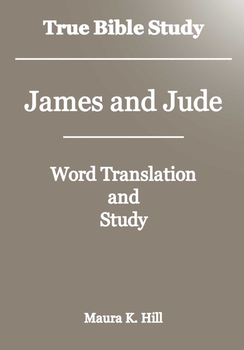 True Bible Study: James and Jude