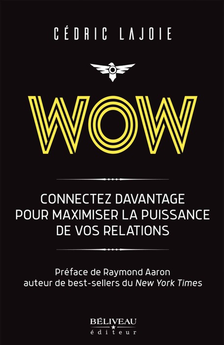 Wow : Connectez davantage pour maximiser la puissance de vos relations