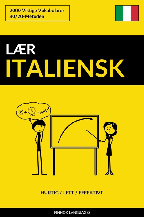 Lær Italiensk: Hurtig / Lett / Effektivt: 2000 Viktige Vokabularer