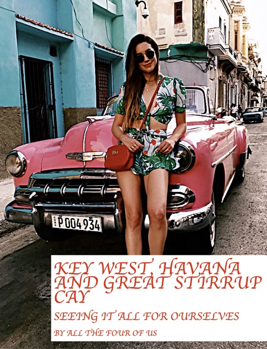 Key West, Havana and Great Stirrup Cay