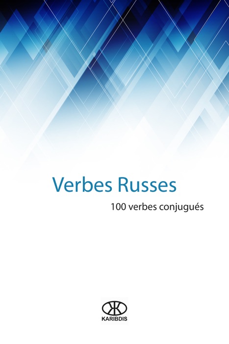 Verbes russes (100 verbes conjugués)