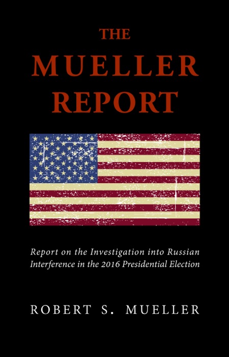 Mueller Report: Volumes I and II