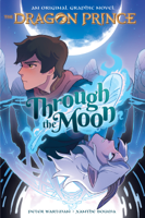 Peter Wartman - Through the Moon (The Dragon Prince Graphic Novel #1) artwork