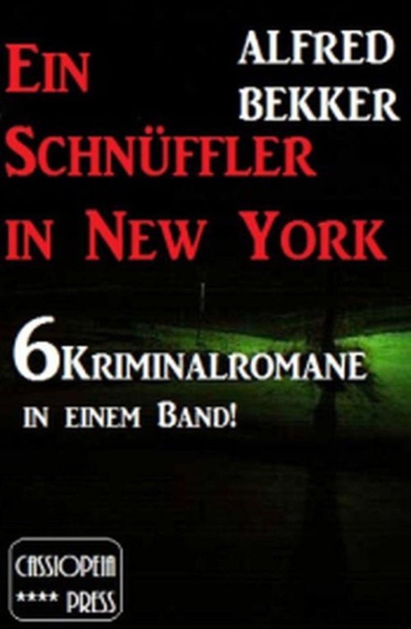 Ein Schnüffler in New York (6 Kriminalromane in einem Band)