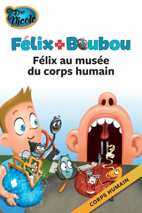 Félix au musée du corps humain (Corps humain)