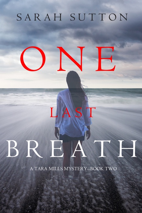One Last Breath (A Tara Mills Mystery—Book Two)