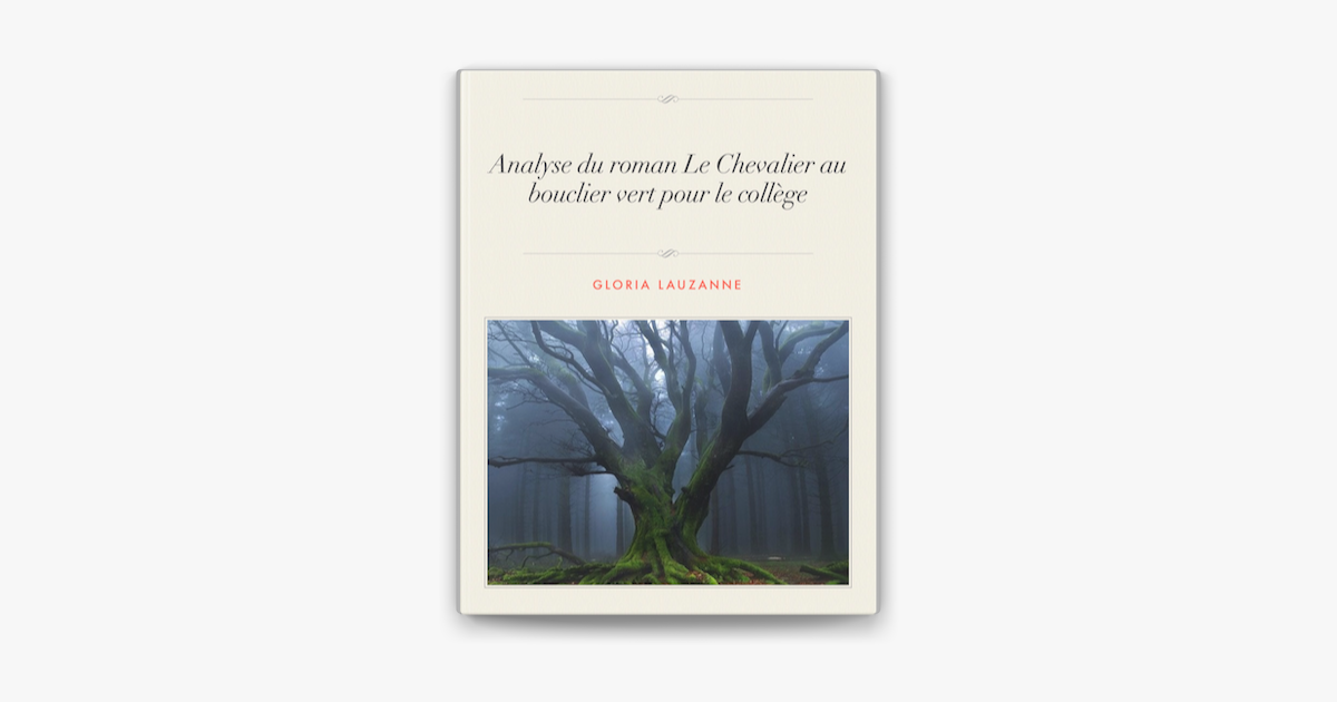 Analyse du roman Le Chevalier au bouclier vert pour le collège v Apple Books Analyse du roman Le Chevalier au bouclier vert pour le collège v Apple Books
