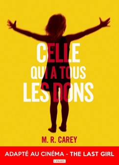 Celle qui a tous les dons - M. R. Carey