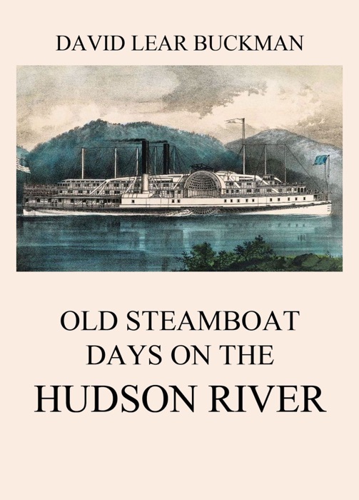 Old Steamboat Days On The Hudson River