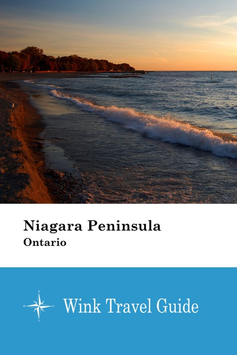 Niagara Peninsula (Ontario) - Wink Travel Guide