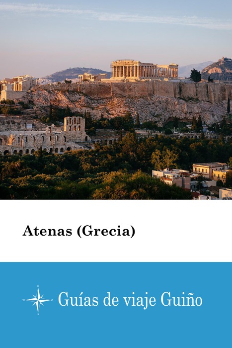 Atenas (Grecia) - Guías de viaje Guiño