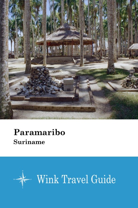 Paramaribo (Suriname) - Wink Travel Guide