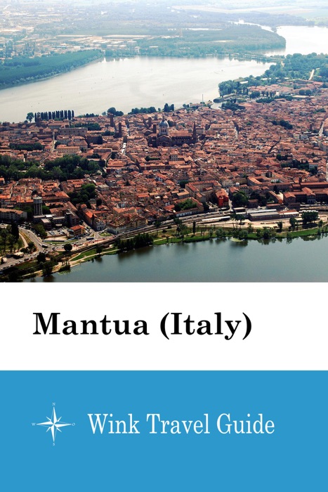 Mantua (Italy) - Wink Travel Guide