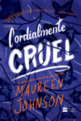 Cordialmente Cruel - Maureen Johnson