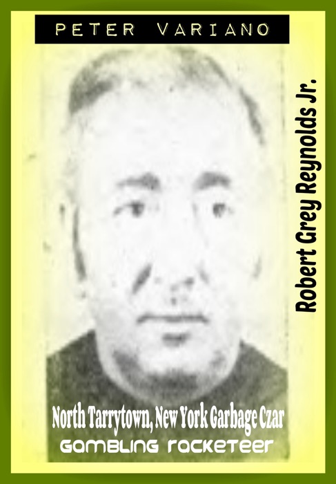 Peter Variano North Tarrytown, New York Garbage Czar Gambling Racketeer
