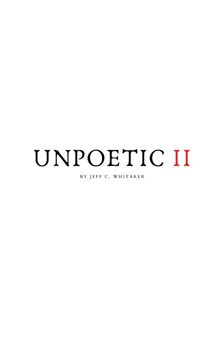 Unpoetic II