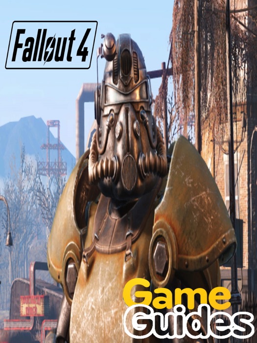 Fallout 4 Game Guide & Walkthrough