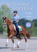 Ingrid Klimke & Reiner Klimke - Basic Training of the Young Horse artwork