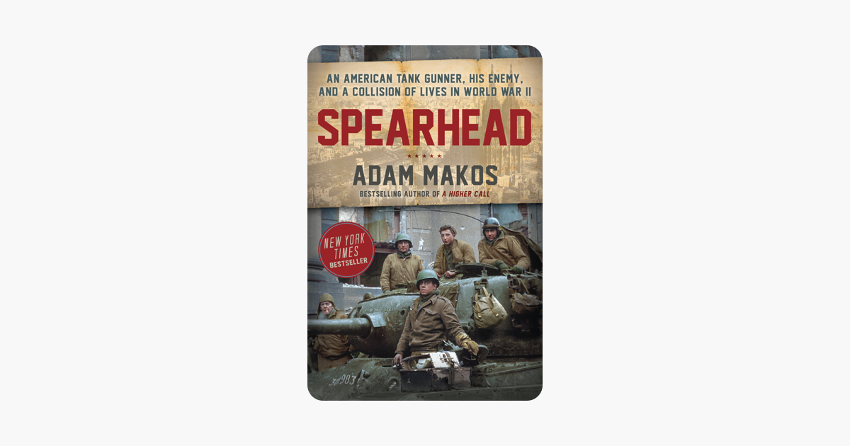 Spearhead - Adam Makos Spearhead - Adam Makos