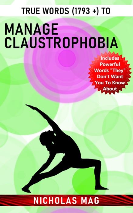 True Words (1793 +) to Manage Claustrophobia