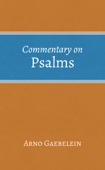 Commentary on Psalms - Arno Gaebelein