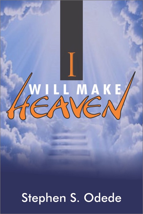 I Will Make Heaven