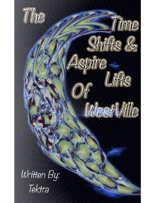 The Time Shifts & Aspire Lifts of WestVille